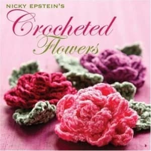 Nicky Epsteins Crocheted Flowers by Nicky Epstein Book