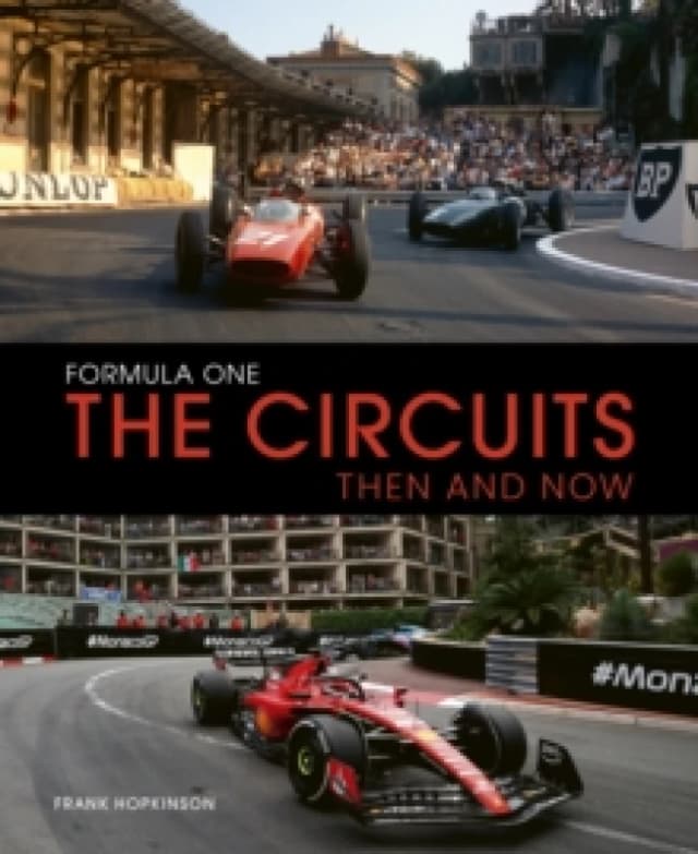 Formula One - The Circuits Then & Now. Hardback. By Frank Hopkinson Books