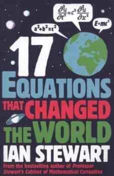 Seventeen Equations That Changed the World by Ian Stewart Paperback