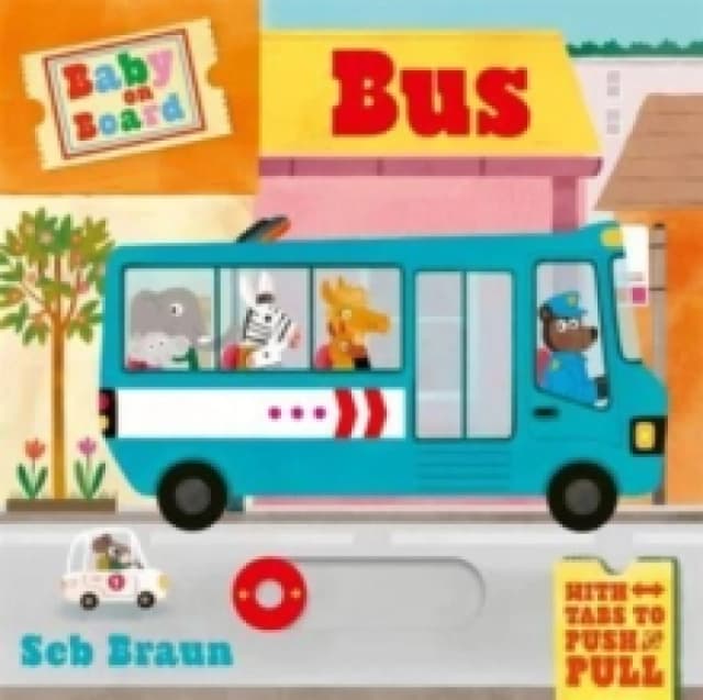 Baby on Board: Bus : A Push, Pull, Slide Tab Book Board book