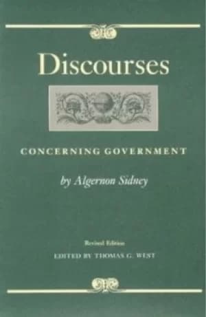 Discourses Concerning Government 2nd Edition by Algernon Sidney