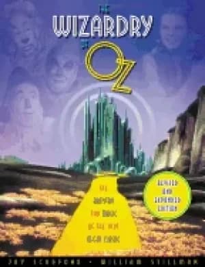 wizardry of oz the artistry and magic of the 1939 mgm classic revised and e
