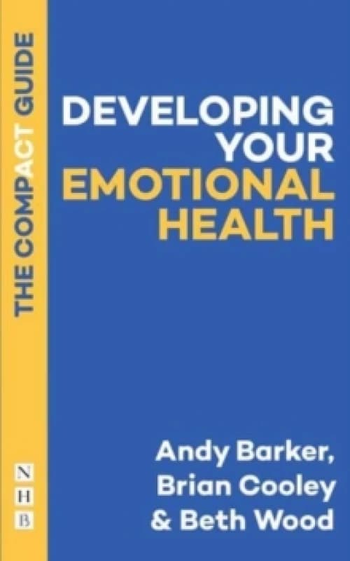 Developing Your Emotional Health: The Compact Guide Paperback / softback