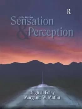 Sensation and Perception by Hugh Foley