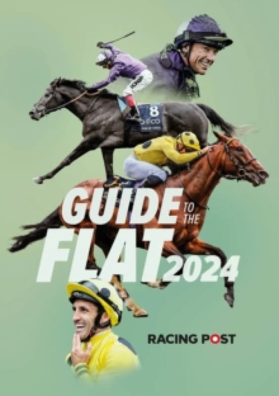Racing Post Guide to the Flat 2024 Paperback / softback