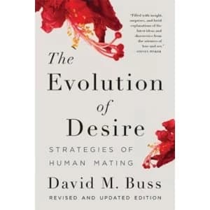 The Evolution of Desire : Strategies of Human Mating