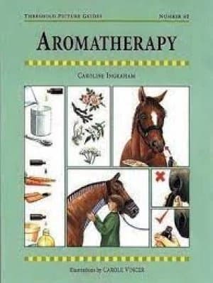 Aromatherapy for horses by Caroline Ingraham
