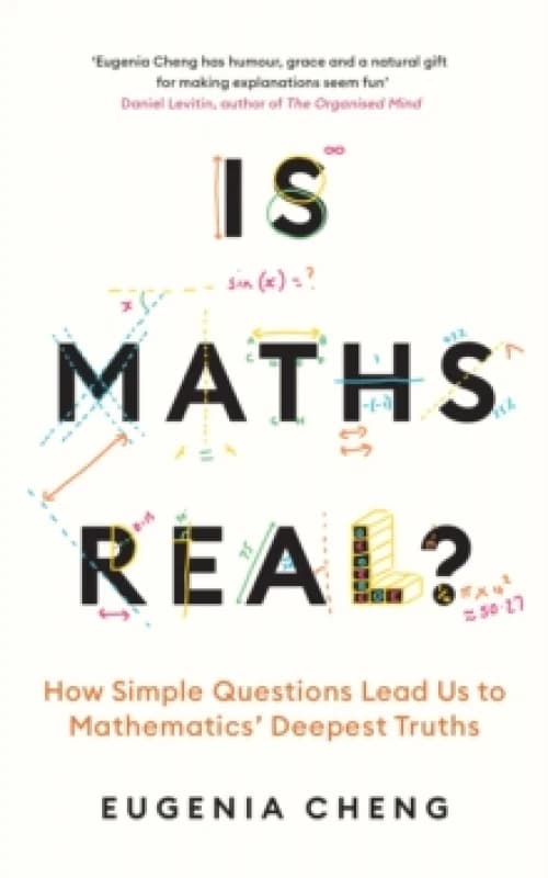 Is Maths Real? How Simple Questions Lead Us to Mathematics Deepest Truths Paperback / softback