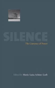 Silence by Maria-Luisa Achino-Loeb Hardback