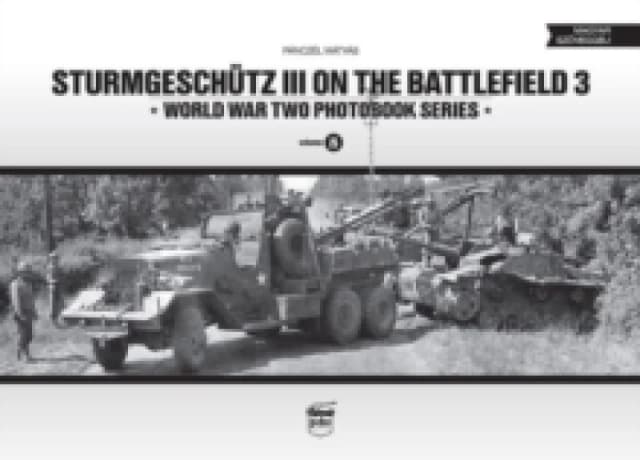 Sturmgeschutz III on the Battlefield 3 : Volume 8 Hardback