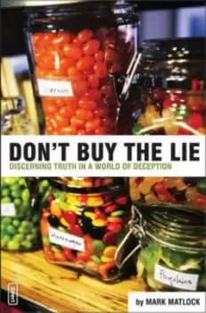 Dont buy the lie by Mark Matlock
