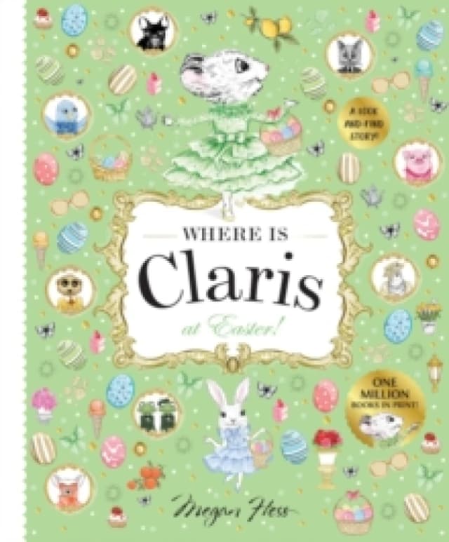 Where is Claris at Easter! : Claris: A Look-and-find Story! Hardback