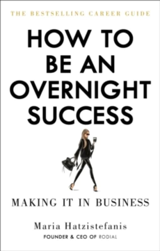 How to Be an Overnight Success Paperback / softback