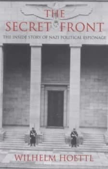 The Secret Front by Wilhelm Hoettl Paperback