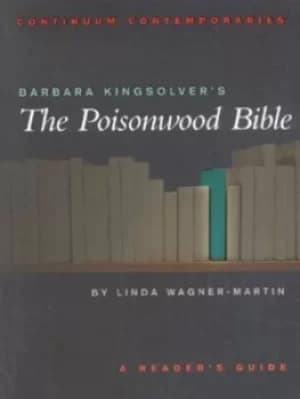 Barbara Kingsolvers The poisonwood Bible by Linda Wagner-Martin