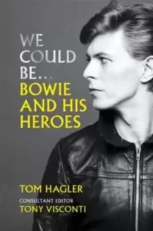 We Could Be : Bowie and his Heroes