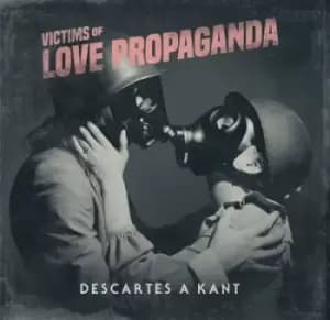 Victims of Love Propaganda by Descartes A Kant CD Album