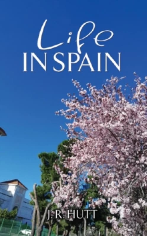Life in Spain. Paperback. By J R Hutt Books