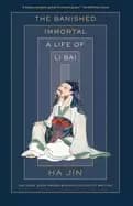 banished immortal a life of li bai