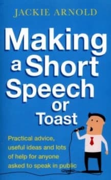 Making a Short Speech or Toast by Jackie Arnold Book