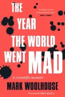 The Year the World Went Mad : A Scientific Memoir