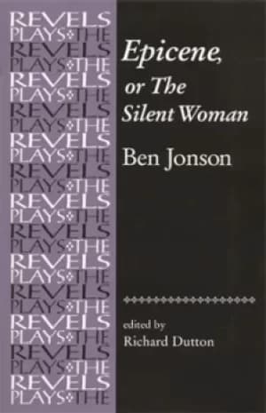 Epicene or The silent woman by Ben Jonson