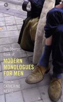 The Oberon Book of Modern Monologues For Him by Catherine Weate Book