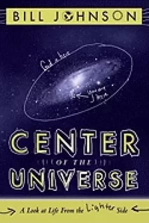 center of the universe a look at life from the lighter side