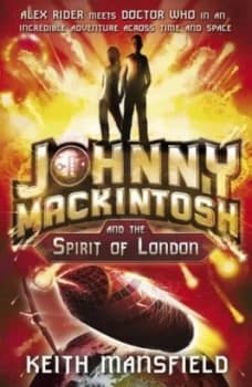 Johnny Mackintosh and the Spirit of London by Keith Mansfield Book