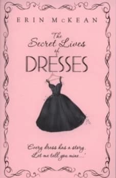 The Secret Lives of Dresses by Erin Mckean Paperback