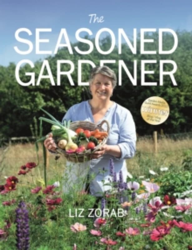 The Seasoned Gardener : Exploring the Rhythm of the Gardening Year Paperback / softback