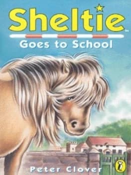 Sheltie Goes to School by Peter Clover Paperback