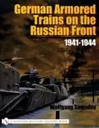 german armored trains on the russian front 1941 1944