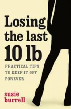 Losing the Last 10lb by Susie Burrell Hardback