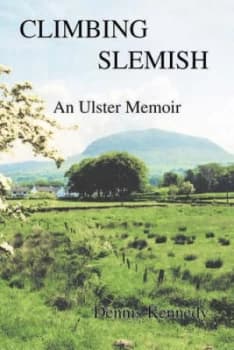 Climbing Slemish by Dennis Kennedy Paperback