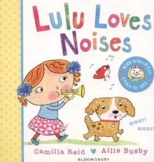 Lulu loves noises by Camilla Reid