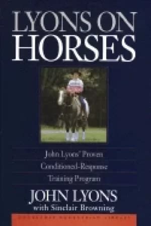 lyons on horses john lyons proven conditioned response training program