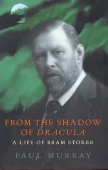 From the Shadow of Dracula by Paul Murray Hardback