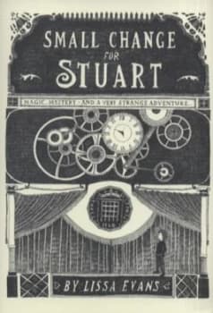 Small Change for Stuart by Lissa Evans Hardback