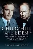 churchill and eden partners through war and peace