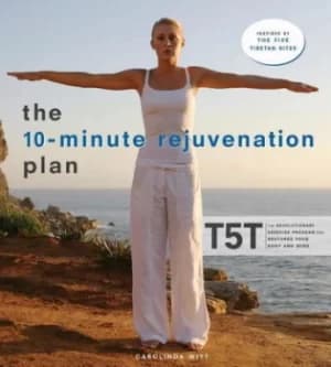 The 10-minute rejuvenation plan by Carolinda Witt