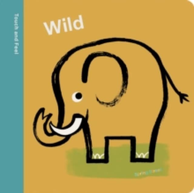 Spring Street Touch and Feel: Wild Board book