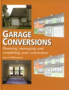 Garage Conversions by Laurie Williamson Hardback