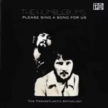 Please Sing a Song for Us: The Complete Humblebums Transatlantic Anthology