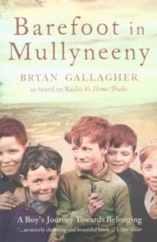 Barefoot in Mullyneeny by Bryan Gallagher Paperback