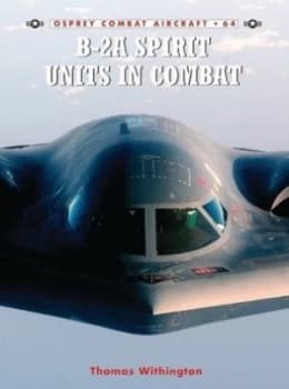 B-2a Spirit Units in Combat by Thomas Withington Paperback