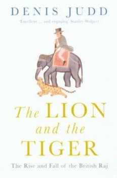 The Lion and the Tiger by Denis Judd Book