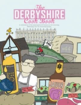 The Derbyshire Cook Book by Adelle Draper