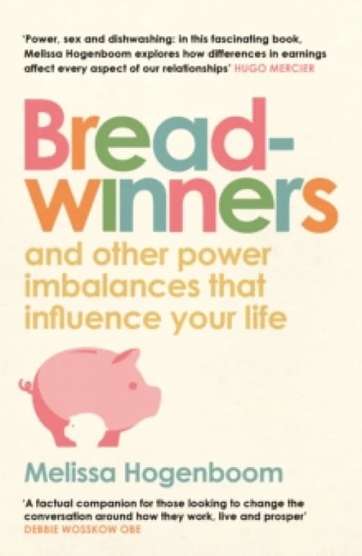 Breadwinners : and other power imbalances that influence your life Hardback