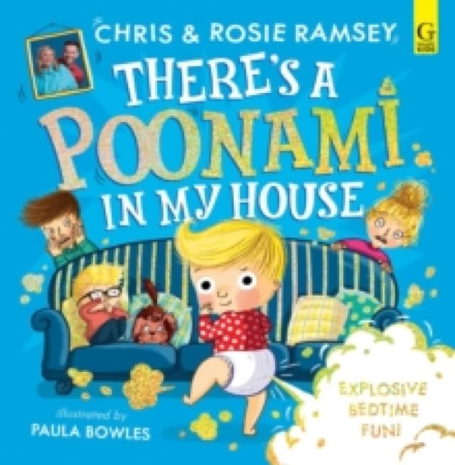 There's a Poonami in My House : The hilarious picture book from podcast stars and Sunday Times No 1 bestselling authors, Chris and Rosie Ramsey Volume
